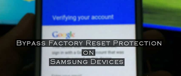 Bypass Factory Reset Protection